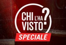 Chi l’ha visto speciale, anticipazioni 25 luglio 2018 Chi l'ha visto speciale