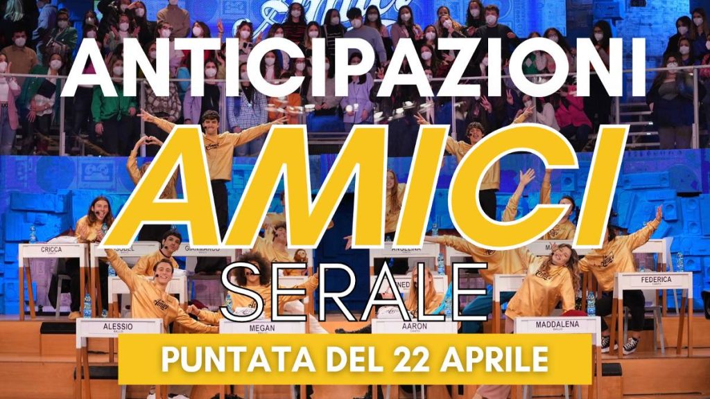 Amici di Maria De Filippi, anticipazioni Serale del 22 aprile