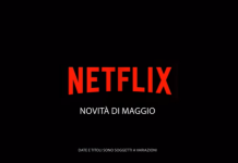 Netflix, maggio 2023: le novità in catalogo per film e serie TV della piattaforma in streaming tra le più famose al mondo Netflix maggio 2023