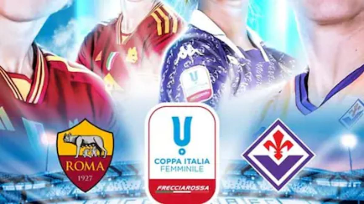 Coppa Italia femminile 2024, la finale tra Roma e Fiorentina in tv: quando