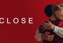 Close, la recensione (senza spoiler) del film drammatico close